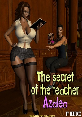 Secret of Teacher Azalea- Rickfoxxx