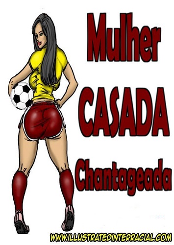 Mulher Casada Chantageada- illustrated interracial