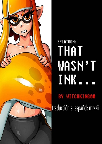 That Wasn’t Ink!- Witchking00 (Spanish)