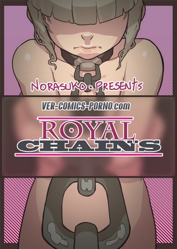 Royal Chains- Norasuko